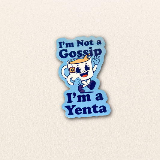 "I'm Not a Gossip I'm a Yenta" Sticker