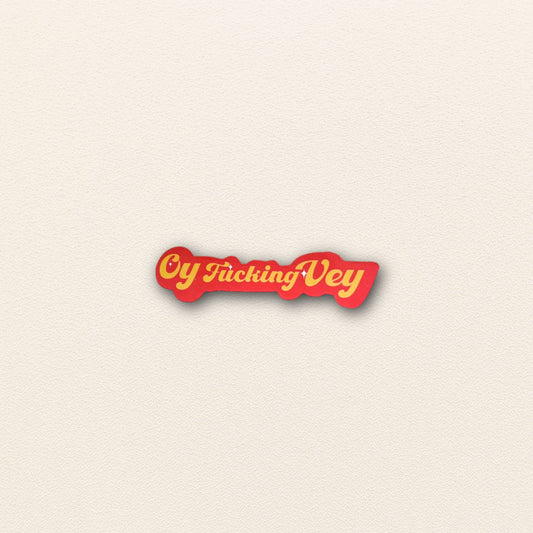 "Oy Fucking Vey" Sticker