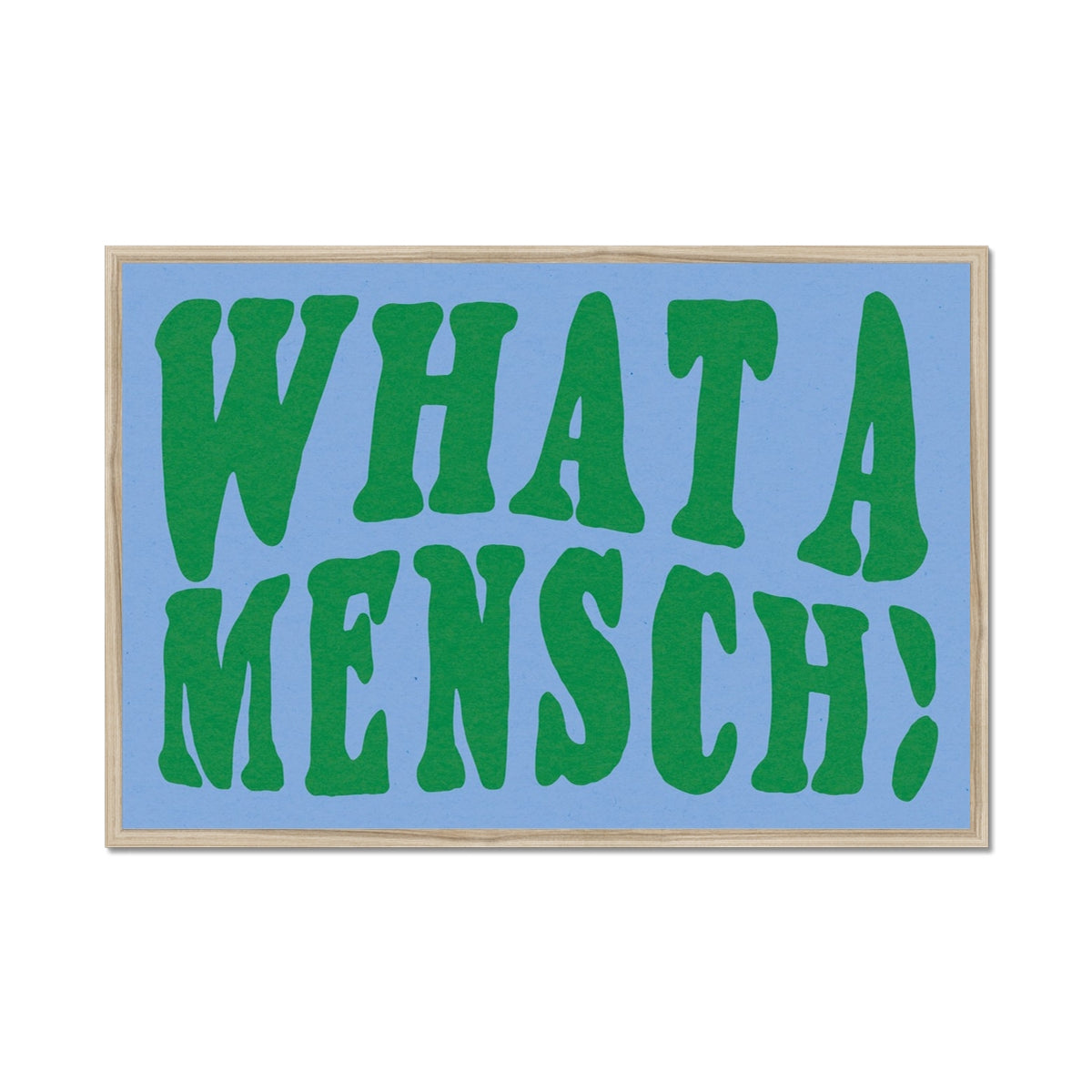 "What a Mensch!" Framed Print