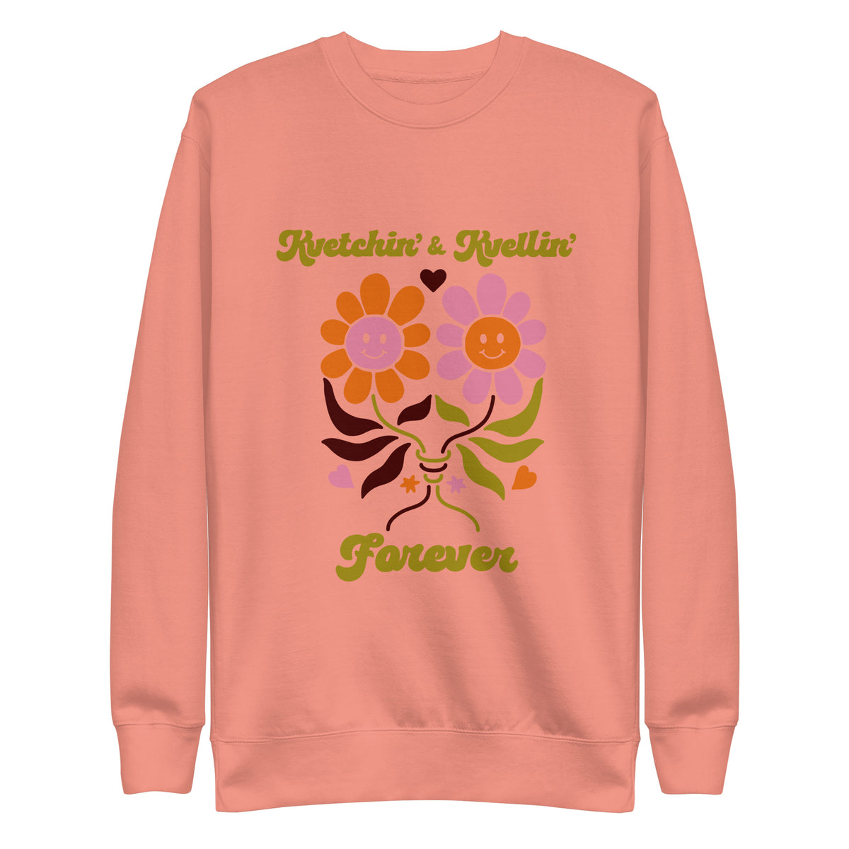 Kvetchin' & Kvellin' Sweatshirt (Adult)